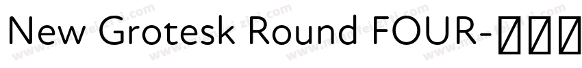 New Grotesk Round FOUR字体转换